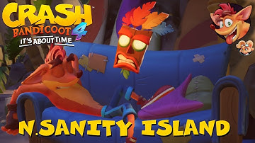 N.Sanity Island (Present Day) | Crash Bandicoot™ 4: It