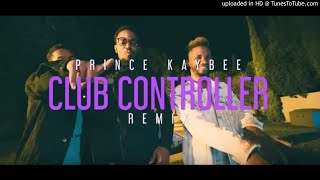 Prince Kaybee – (FULL )Club Controller (Remix) ft. Busiswa, NaakMusiQ, Bucie, Nokwazi, Mpumi,Ziyon,