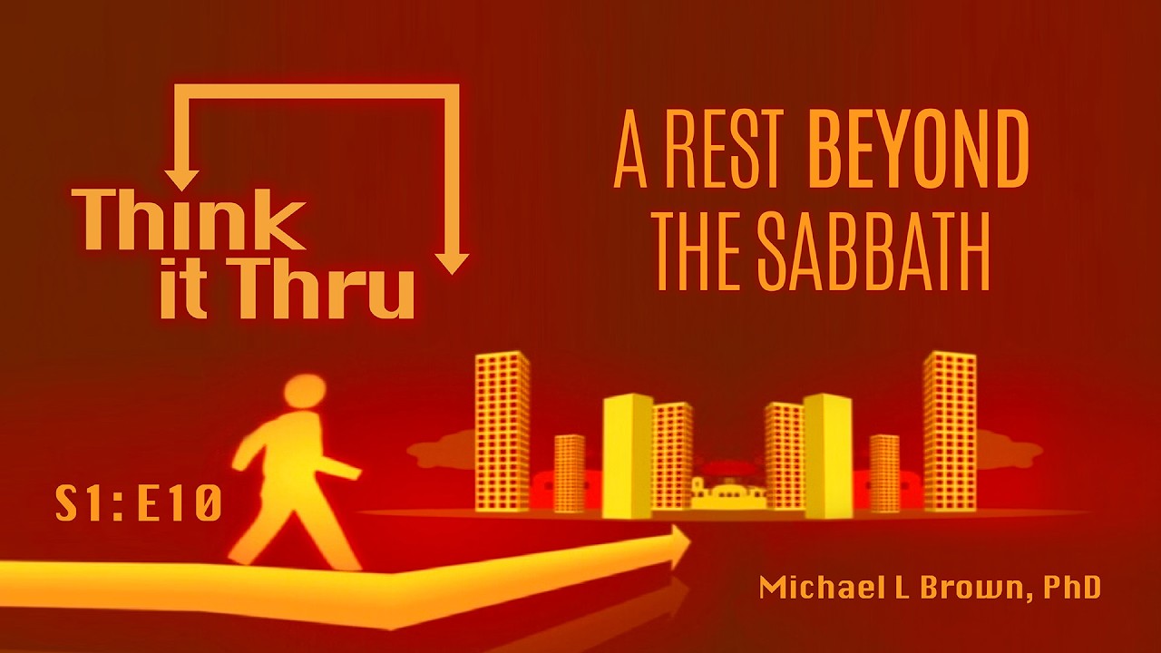 Think It Thru: A Rest Beyond the Sabbath