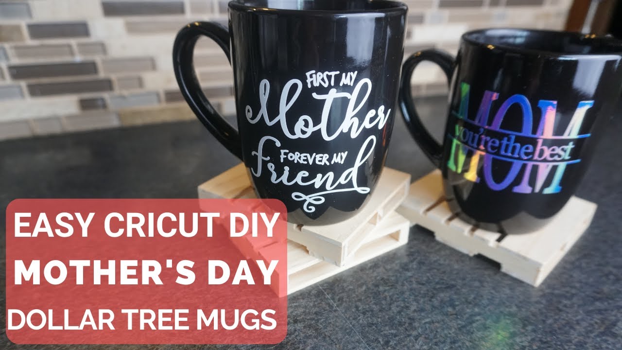 Easy Cricut DIY Mother's Day Dollar Tree Mug 