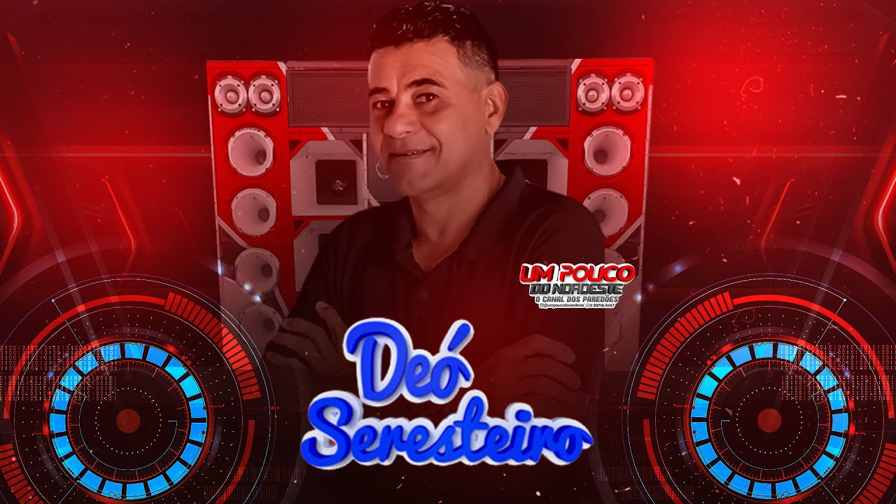 DEÓ SERESTEIRO - MÉDIOS TOPADOS - REMASTERIZADO PRA TOCAR NO PAREDÃO