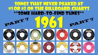 1961 Part 7 - 14 songs that never made #1 or #2 - some hard-to-find tunes