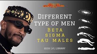 DIFFERENT TYPE OF MEN; BETA VS SIGMA |19 KEYS FT BLUE PILL HLC library