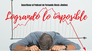 Logrando lo imposible | Podcast 📻