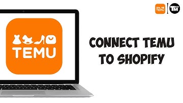 How To Connect Temu To Shopify