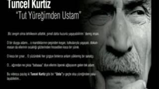 Tuncel Kurtiz -Tutureğimi Ustam