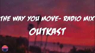 Outkast - The Way You Move (feat. Sleepy Brown) - Radio Mix (Lyrics Video)