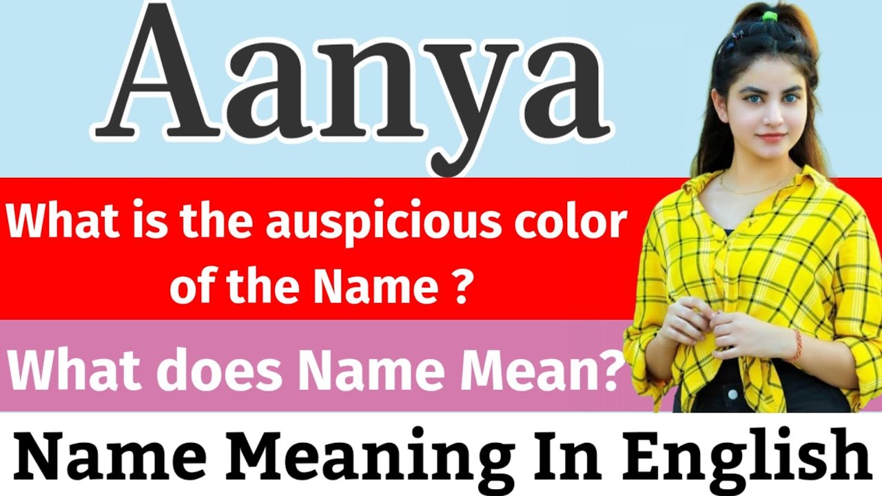 Aanya Name Meaning In English Aanya Meaning What Is The Meaning Of aanya-name-meaning-in-english-aanya-meaning-what-is-the-meaning-of