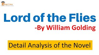 LORD OF THE FLIES BY WILLIAM GOLDING || COMPLETE ANALYSIS OF THE NOVEL