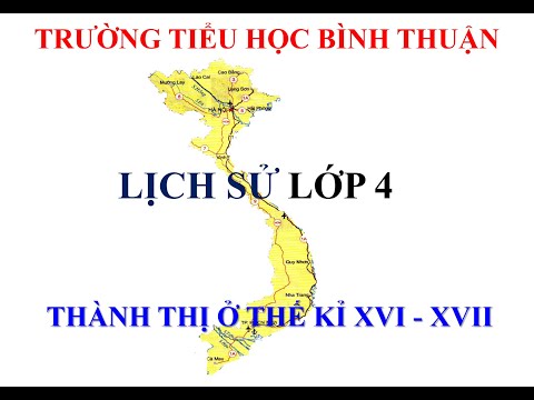 TUẦN 27_LỊCH SỬ LỚP 4_THÀNH THỊ Ở THẾ KỈ XVI-XVII