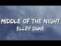 Elley Duhé Middle Of The Night Lyrics 