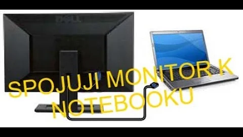 Jaké jsou možnosti připojení externích monitorů k notebookům?