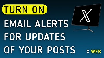 How To Turn On Email Notifications For Updates Of Your Posts On X (Twitter) Web On PC (New Update)