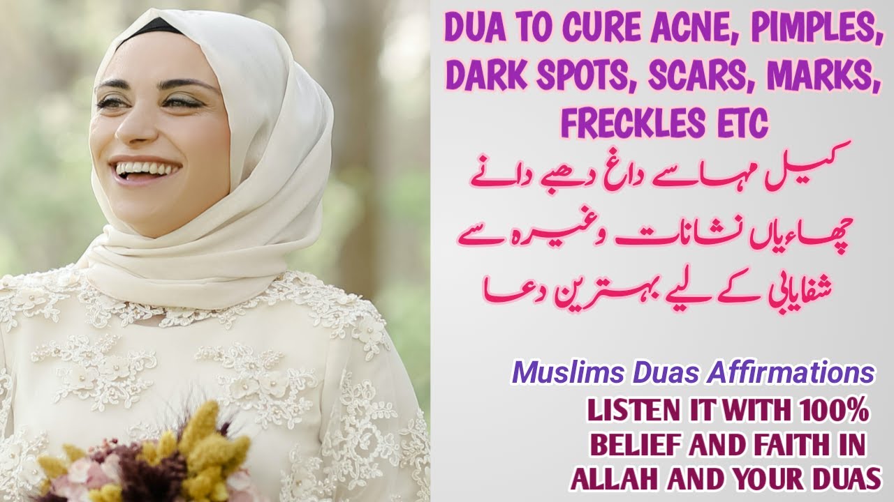 Dua For Acne Pimples Spots Scars Marks Freckles RemovalAcne Pimples