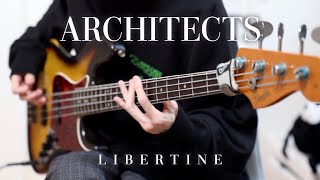 ARCHITECTS - &quot;Libertine&quot; | Bass Cover