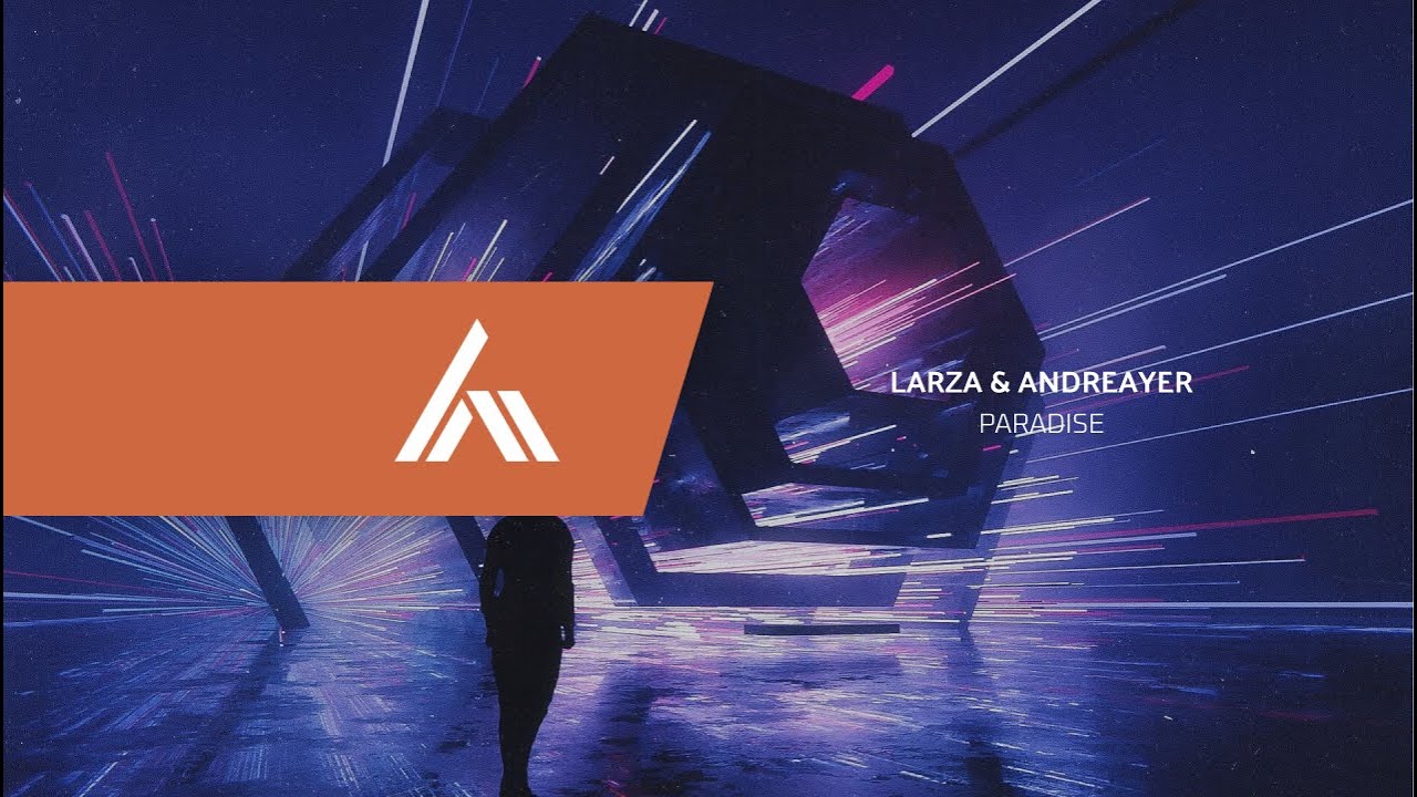 Watch Larza & Andreayer - Paradise on YouTube Watch Larza & Andreayer - Paradise on YouTube