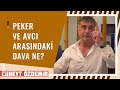 HANEFİ AVCI İLE SEDAT PEKER ARASINDAKİ DAVA NEYDİ?