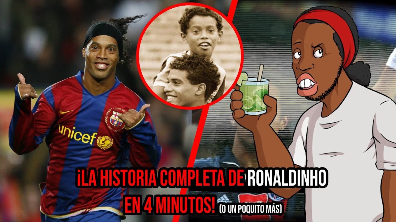 ¡La historia COMPLETA de Ronaldinho en 4 minutos! - YouTube