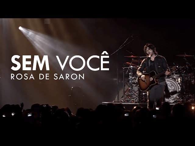 Rosa de Saron - Sem Você