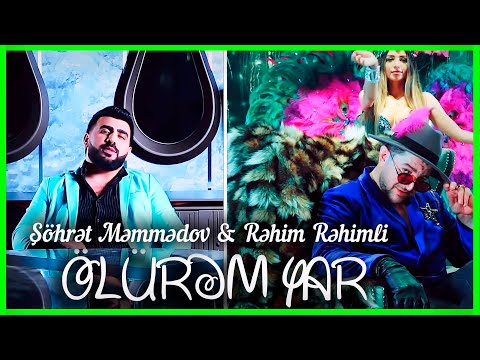 Şöhrət Məmmədov ft. Rəhim Rəhimli - Ölürəm Yar (Official Video)