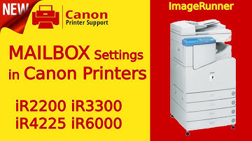 Canon Printer Copier iR3300 MailBox Settings | Scan and Save Documents to Printer
