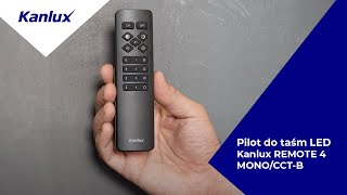 Kanlux Remote 4 Monocct-B Oświetlenie Led Pod Twoją Kontrolą