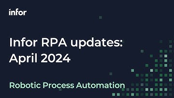 April 2024 updates to Infor Robotic Process Automation