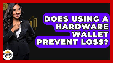 Does Using A Hardware Wallet Prevent Loss? - CryptoBasics360.com