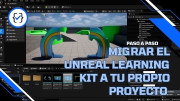 Cómo Migrar el Unreal Learning Kit a tu Propio Proyecto en Unreal Engine 5 (Paso a Paso)