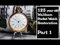 123 year old waltham pocket watch restoration   part 1 reupload