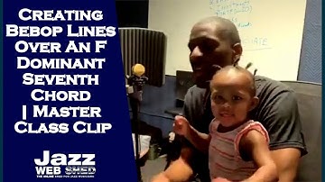 Creating Bebop Lines Over An F Dominant Seventh Chord | Master Class Clip