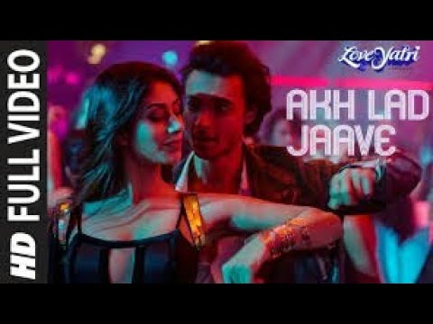 Akh Lad Jaave With Lyrics | Loveyatri | Aayush S | Warina H |Badshah,Tanishk Bagchi,Jubin N,Asees