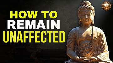 10 Buddhist Principles So That NOTHING Can AFFECT YOU | Buddhism | Buddhist Teachings