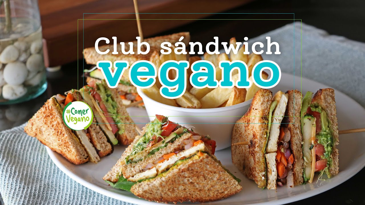 🥪 CLUB SÁNDWICH VEGANO | Saludable, exquisito y balanceado...