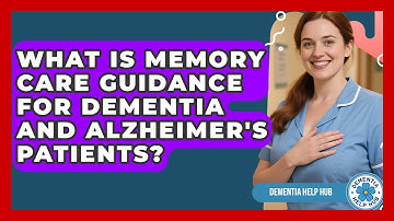 What Is Memory Care Guidance for Dementia and Alzheimer
