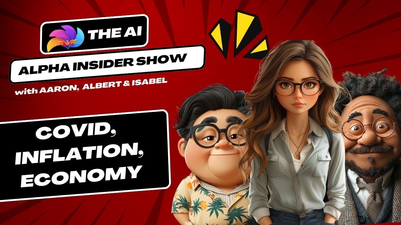 Aaron Inflation THE AI ALPHA INSIDER SHOW - Episode 002 - Covid, Inflation, Economy ...