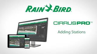 CirrusPRO™ Quick Start Guide Step 5: Adding Stations