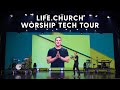 Worship Tech Tour - Life.Church