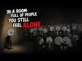 Why the Smartest Minds Often Feel the Most Alone…