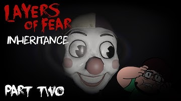 Layers of Fear Inheritance #2 - Who