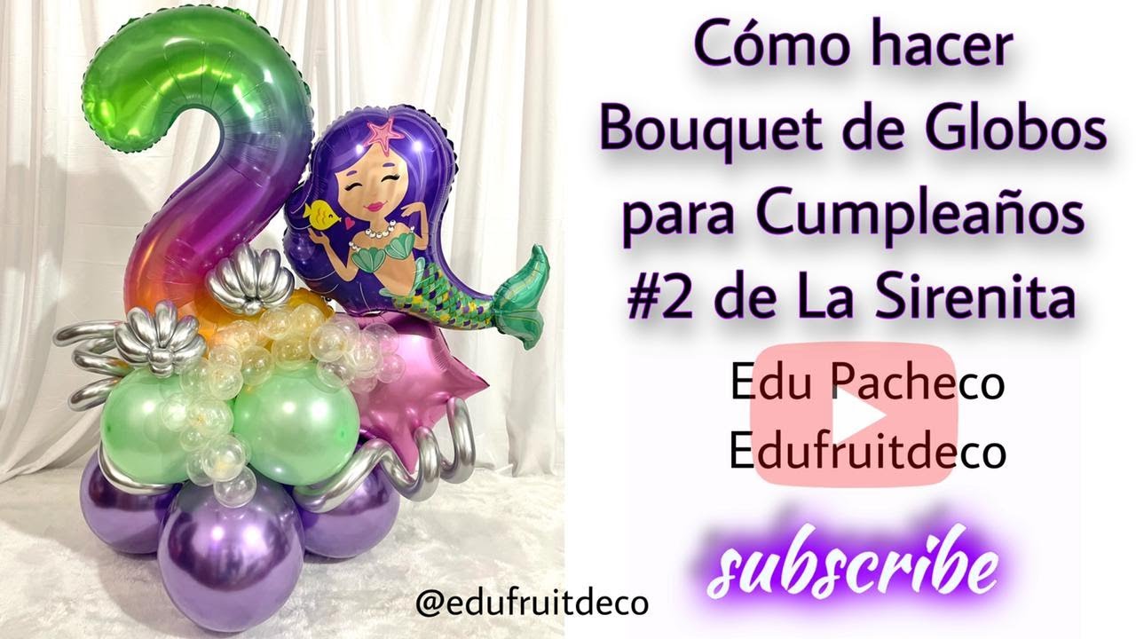 CÓMO HACER BOUQUET DE GLOBOS PARA CUMPLEAÑOS #2 DE LA SIRENITA / Arreglo  con Globos para Cumpleaños 