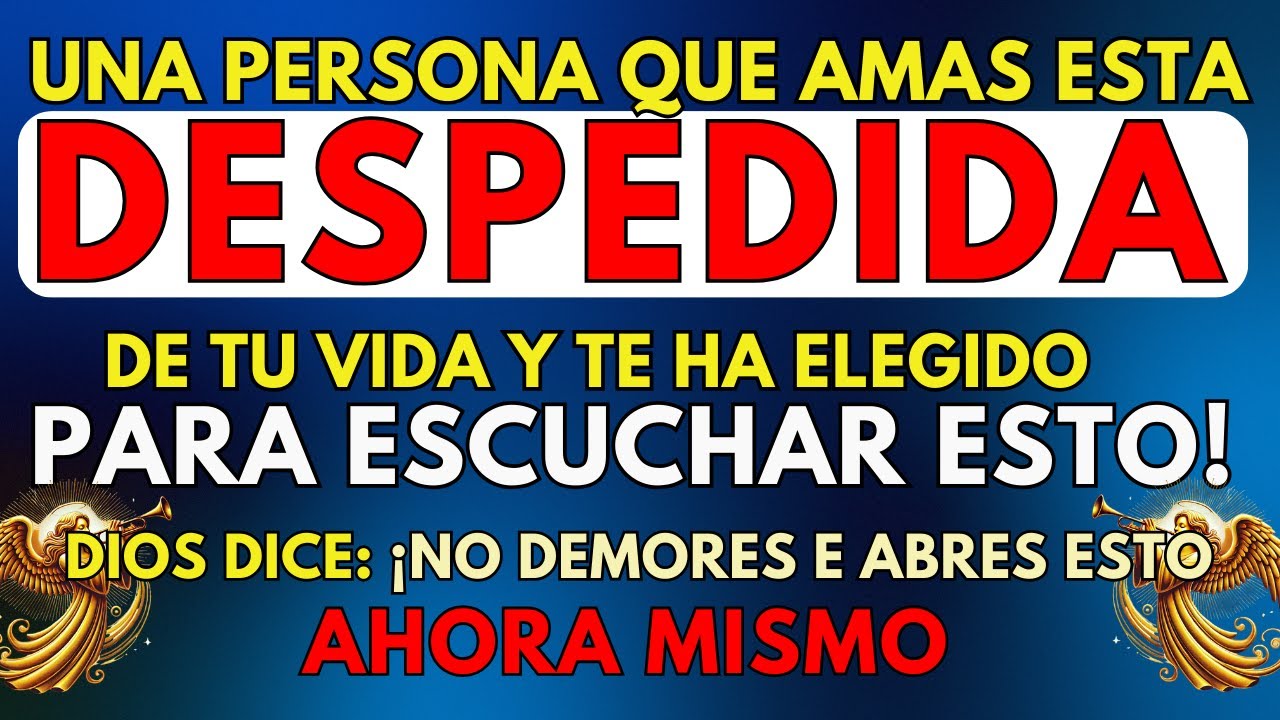 DIOS DICE: UNA PERSONA QUE AMAS ESTÁ DESPEDIDA DE TU VIDA Y TE HA ELEGIDO PARA ESCUCHAR ESTO...