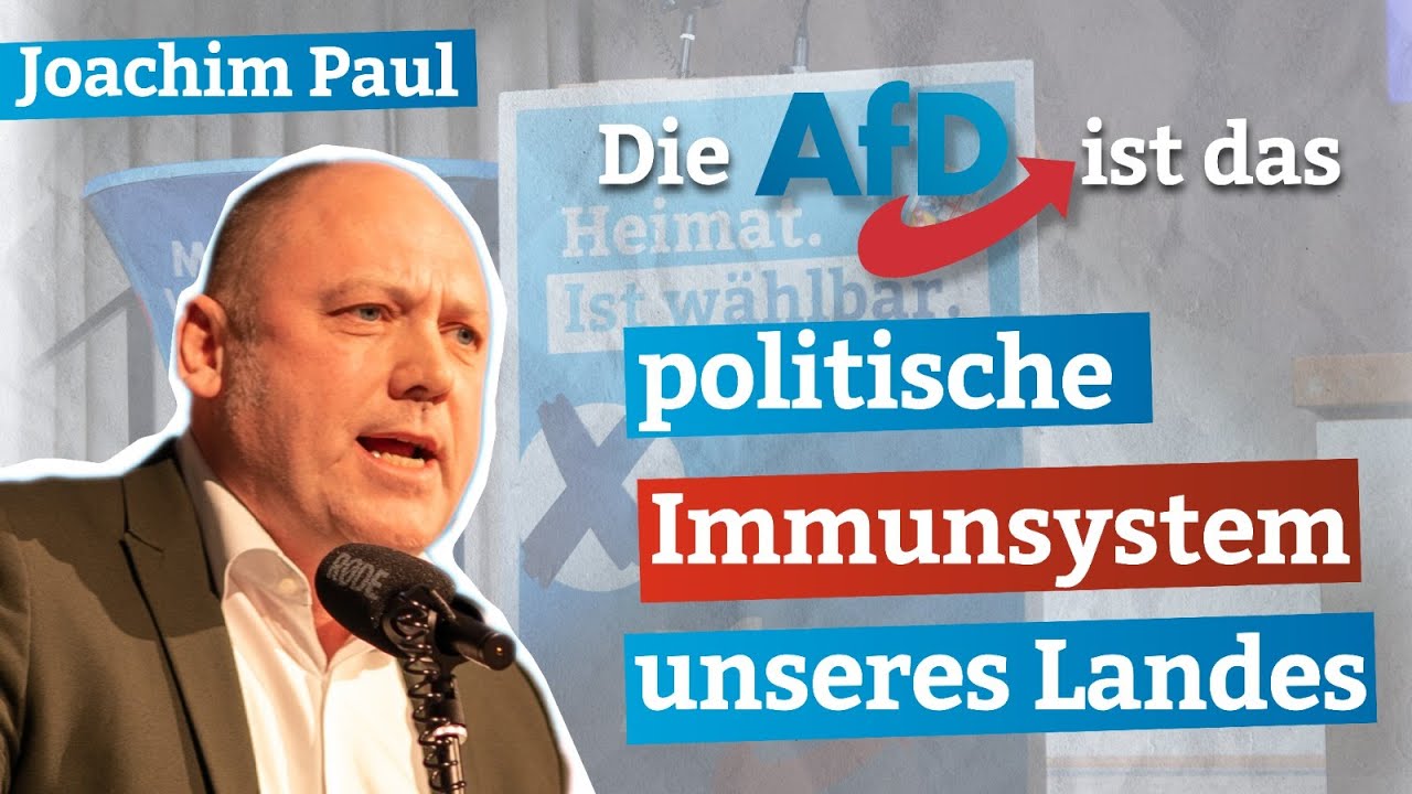 Joachim Paul: „Die AfD ist das politische Immunsystem unseres Landes!"