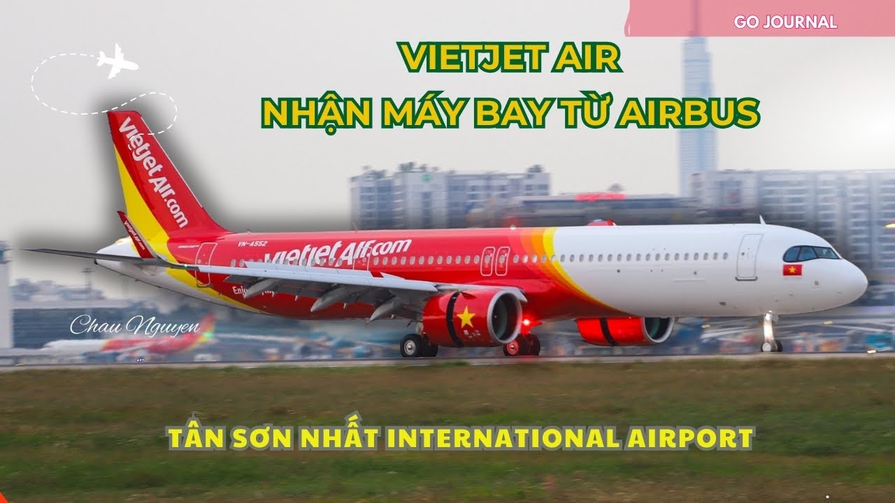 Vietjet Air nhận máy bay mới từ nhà máy sản xuất Airbus | VN-A552