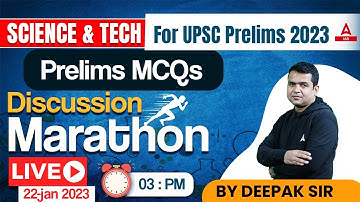Science & Tech  Marathon For IAS 2023 || UPSC CSE- 2023|| By Deepak  Sir