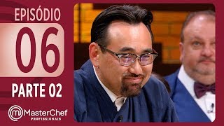 MASTERCHEF PROFISSIONAIS (10/10/2017) | PARTE 2 | EP 06 | TEMP 02