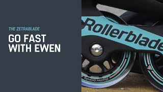 The Zetrablade can go Fast with Ewen