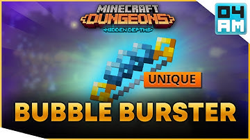 BUBBLE BURSTER Full Guide & Where To Get It in Minecraft Dungeons Hidden Depths DLC