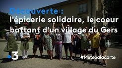 L'épicerie solidaire, le cœur battant d'un village du Gers - Météo à la carte