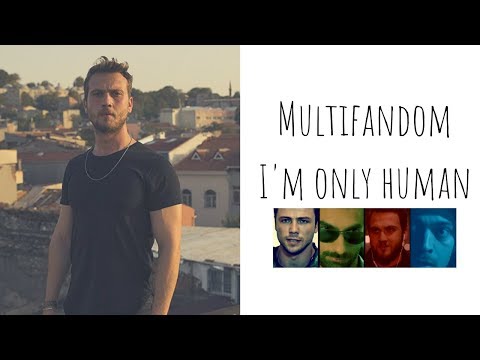 Multifandom | I'm only human